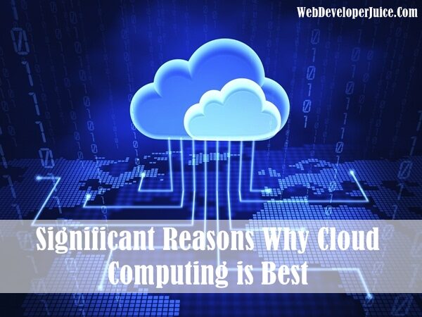 significant-reasons-why-cloud-computing-is-best-1-1641317